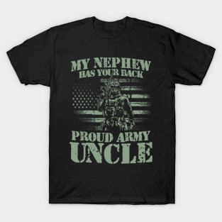 Proud Army Uncle - My Nephew Has Your Back T-Shirt